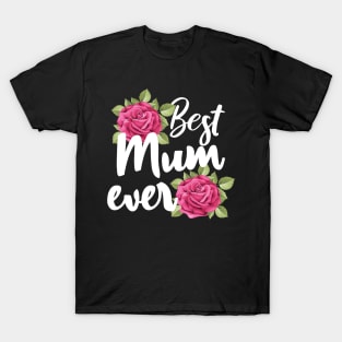 Best Mum Mummy Ever British Mothers Day Rose T-Shirt